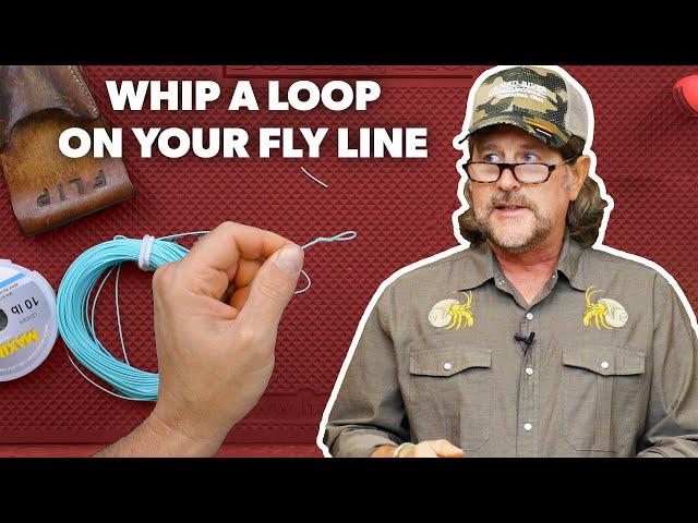 How to Whip a Loop on to a Fly Line