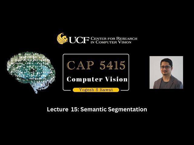 Lecture 15.1 - Semantic Segmentation [Introduction to Semantic Segmentation]