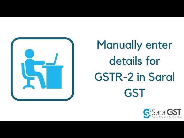 Manual Entry for filing of GSTR-2 with Saral GST