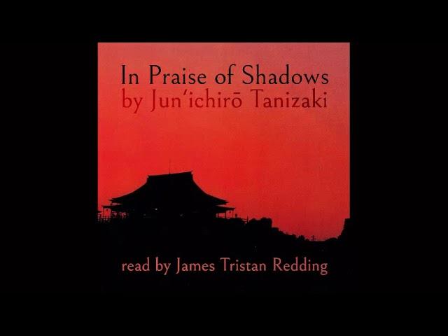 In Praise Of Shadows (Jun'ichirō Tanizaki) Full Audiobook