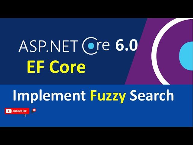 Implement Fuzzy Search in Entity Framework Core with ASP .NET Core 6.0