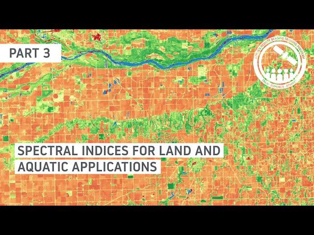 NASA ARSET: Spectral Indices for Land and Aquatic Applications, Part 3