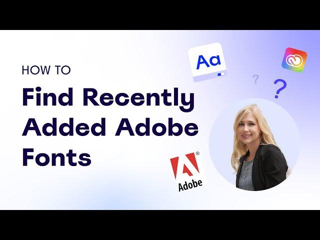 How to Find Recently Added Adobe Fonts