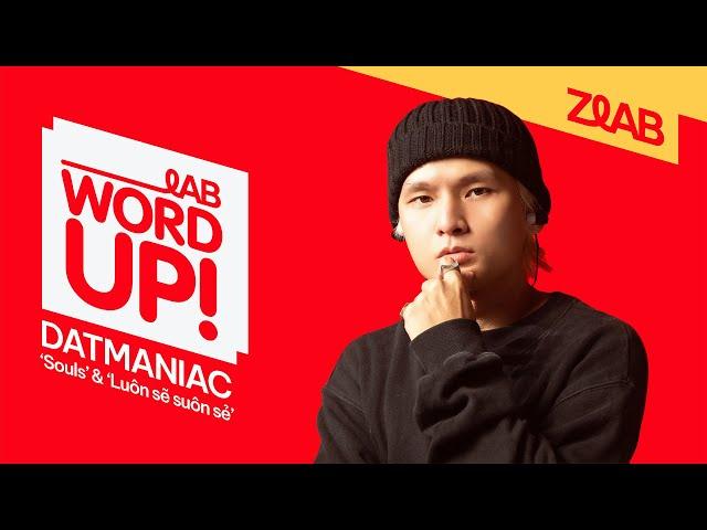 Datmaniac - ‘Souls’ & ‘Luôn sẽ suôn sẻ’ | Live at LAB WordUp! | ZLAB