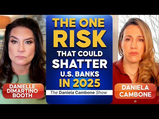  The One Risk That Could Shatter U.S. Banks in 2025- Danielle DiMartino Booth’s Stark Warning