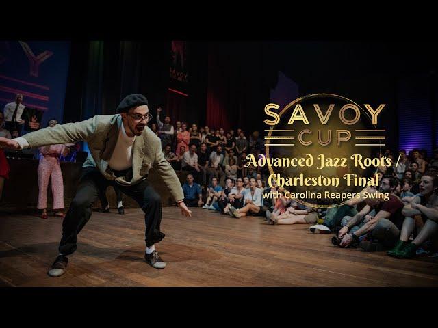 Savoy Cup 2023 - Advanced Jazz Roots / Charleston Final with Carolina Reapers Swing