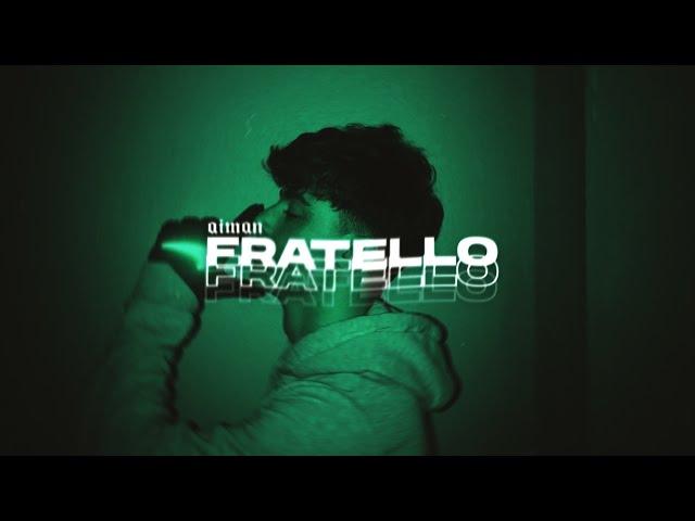 Aiman - Fratello (Official Video) (prod. by @gnfoo)