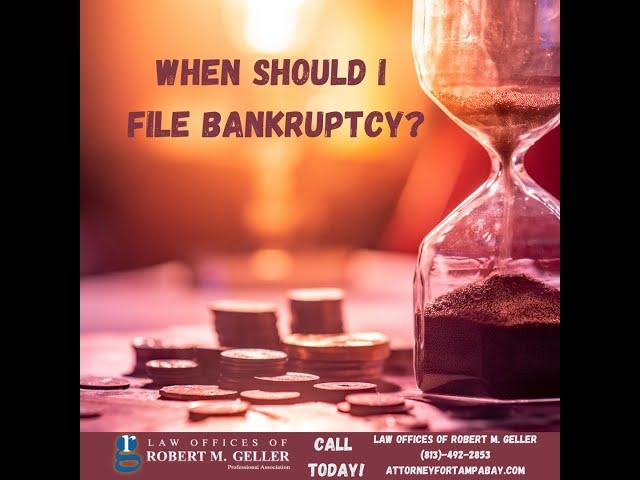 When should I File Bankruptcy?: Tampa Bankruptcy Attorney