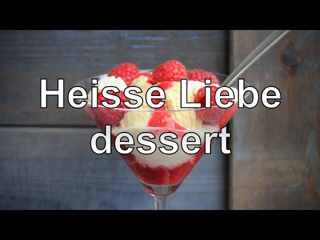 Heisse Liebe dessert