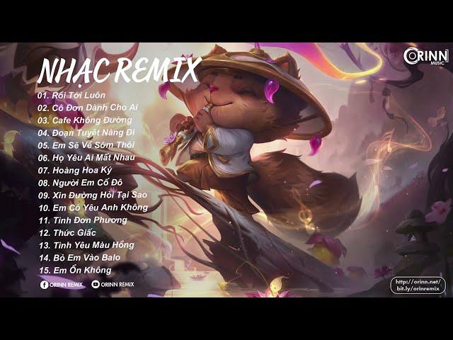 EDM TikTok Hay 2021 - Rôi Tới Luôn Remix ft Cô Đơn Dành Cho Ai - Top 15 Bản EDM TikTok Mới Nhất 2021