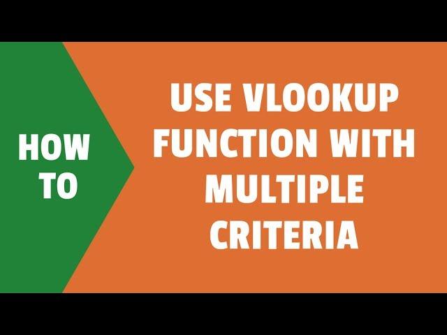 Using Excel VLOOKUP Function with Multiple Criteria (Multiple Cells)