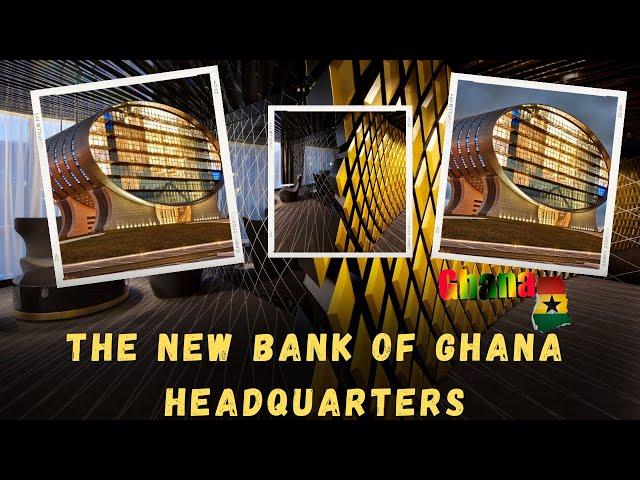 The Massive $250 Million Bank of Ghana  Project Accra Ghana 