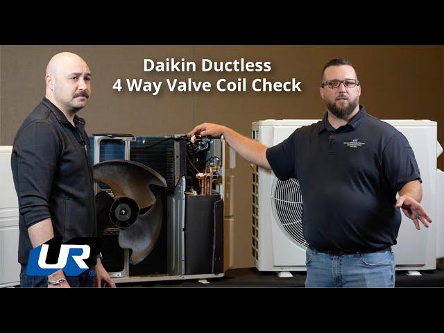 Daikin Ductless 4 Way Valve Coil Check