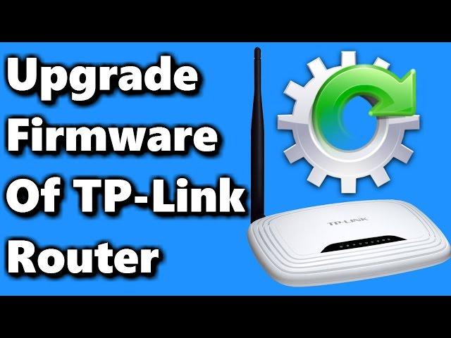 How to Safely Upgrade Firmware of TP-Link Router 