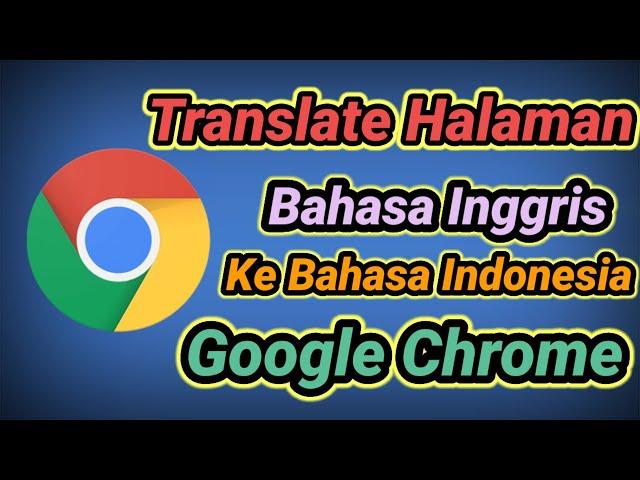 Cara Menerjemahkan Halaman Bahasa Inggris Di Google Chrome