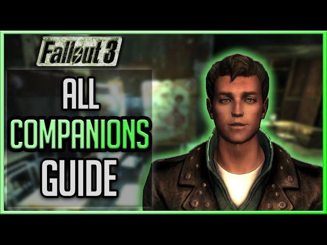 Fallout 3 - All Companions Guide