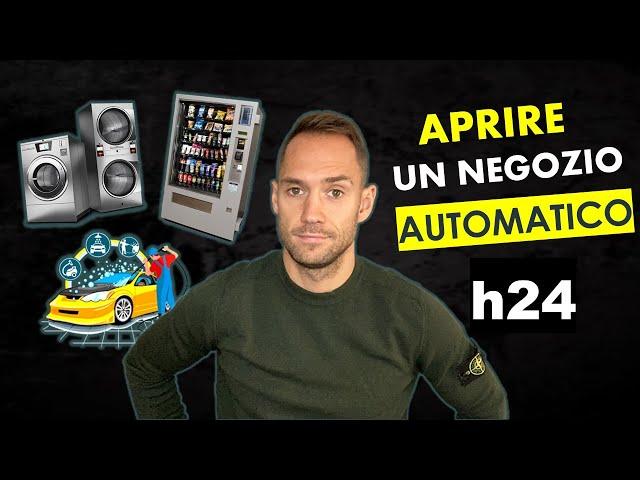 Avviare un’attività Automatica Self Service H24 | Business “Noiosi” ma Redditizi