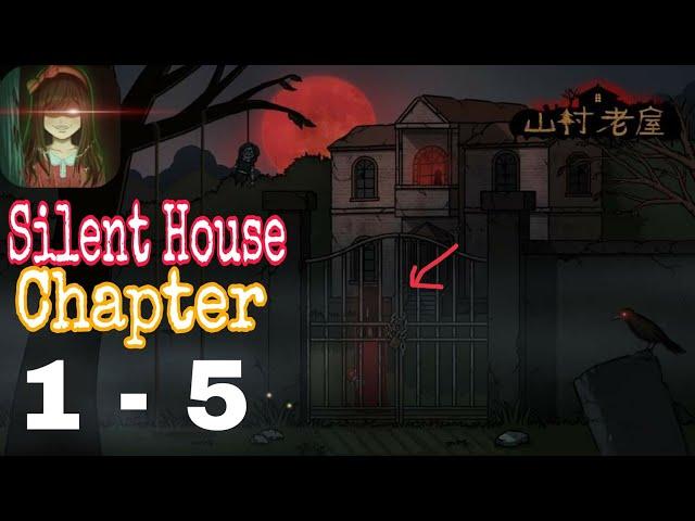 Silent House ( 山村老屋 ) all Chapter 1 - 5 Walkthrough