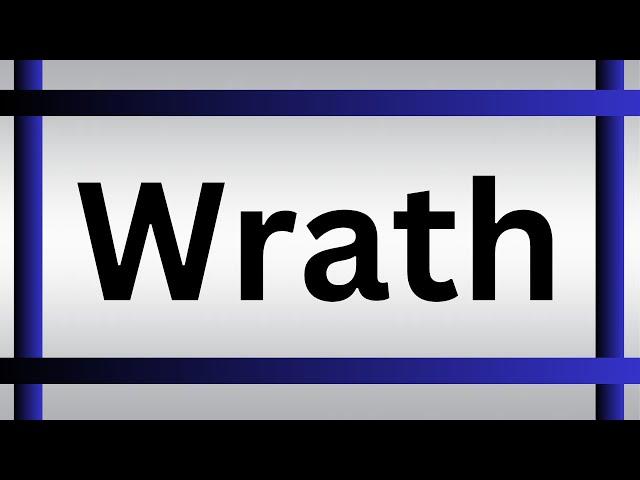 How To Pronounce Wrath | What Is The Meaning Of Wrath