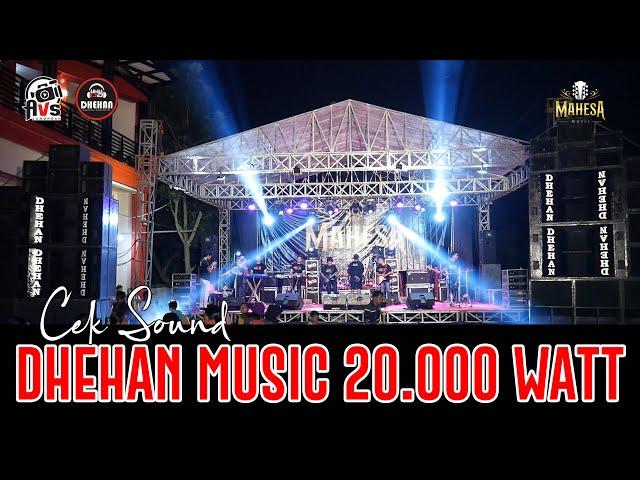 CEK SOUND MAHESA MUSIC FEAT DHEHAN MUSIC 20.000 WATT | INSTRUMENT LAGU BIMBANG