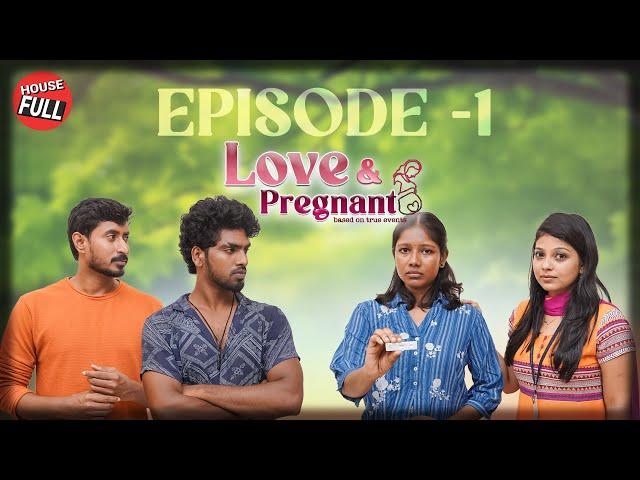 Love and Pregnant ️ | Episode 1 | Tamil Web Series | Housefull