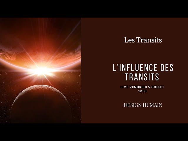 L'influence des Transits Planétaires dans le Design Humain