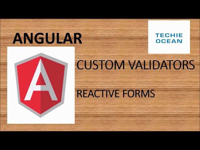 ANGULAR 15: CUSTOM VALIDATORS IN REACTIVE FORMS