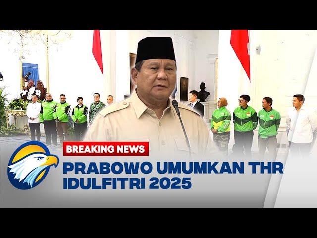 BREAKING NEWS - PRABOWO UMUMKAN THR IDULFITRI 2025