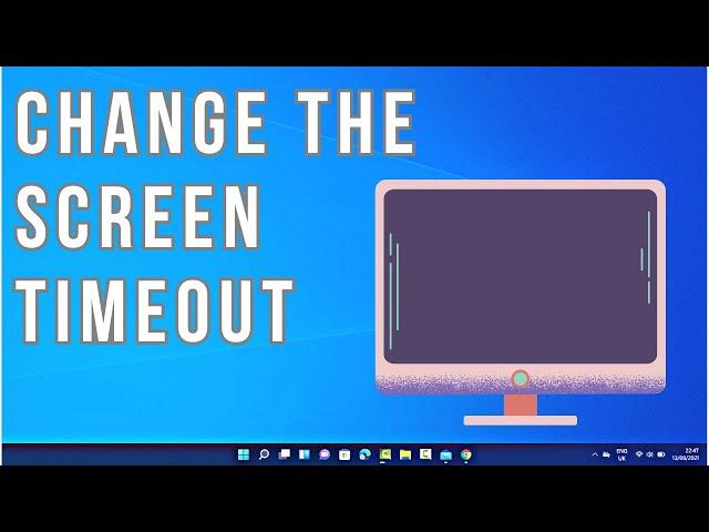 How to Change the Screen Timeout in Windows 11