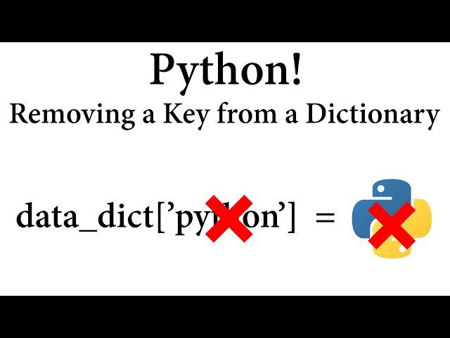 Python! Removing a Key from a Dictionary