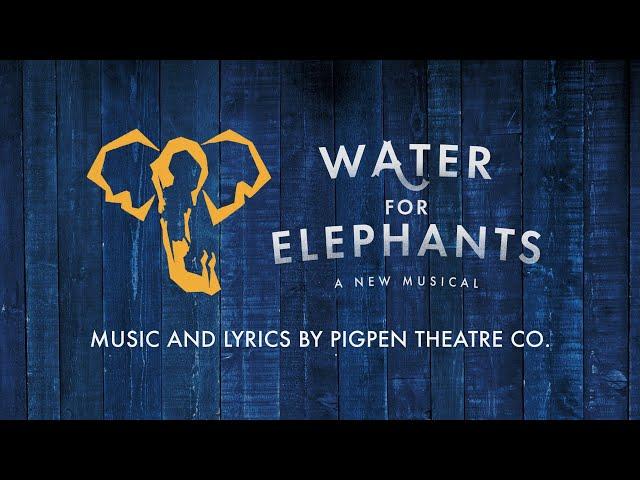 WATER FOR ELEPHANTS (Original Broadway Cast Recording) - FULL CAST ALBUM