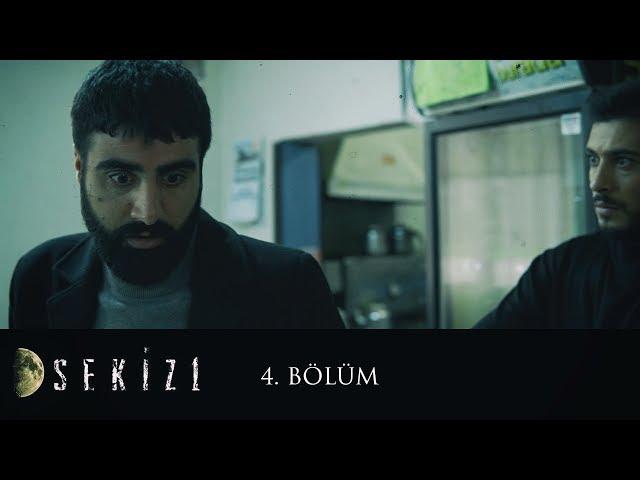 Sekiz 1 | 4. Bölüm