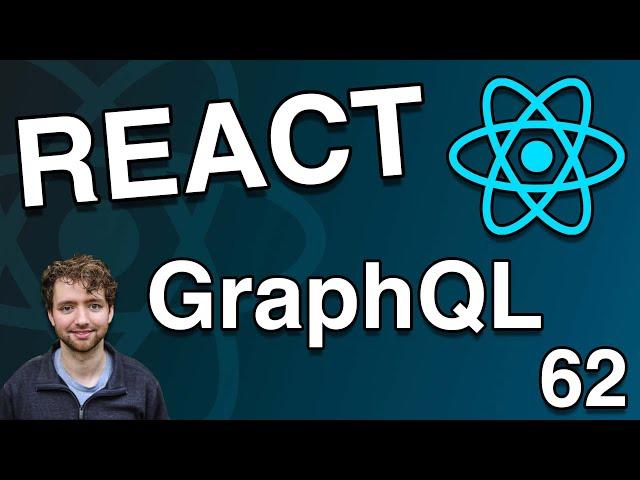 GraphQL API and Apollo Intro - React Tutorial 62