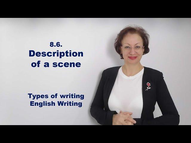 8.6. Description of a Scene / Types of Writing / English Writing