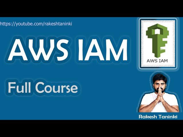 AWS IAM Zero to Hero || AWS IAM Full Course || AWS IAM Tutorial In Telugu || Labs || Rakesh Taninki