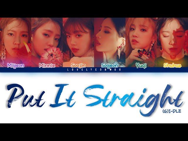 (G)I-DLE ((여자)아이들) – Put It Straight (싫다고 말해) Lyrics (Color Coded Han/Rom/Eng)