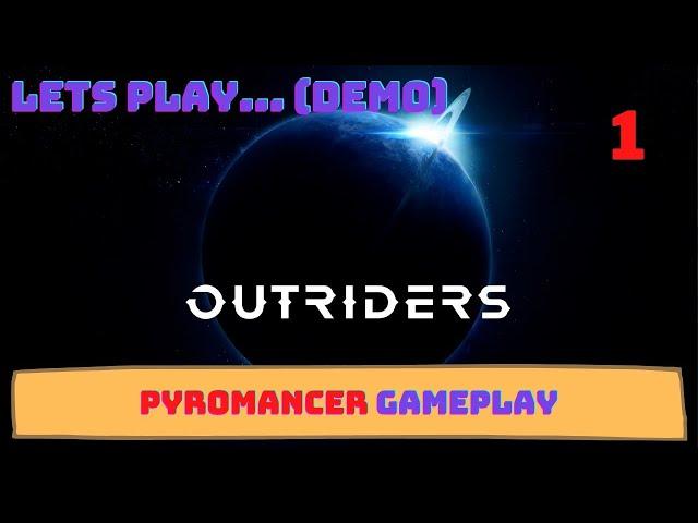 Outriders Pyromancer Lets Play 1 - Leeroy Gaming Live Stream