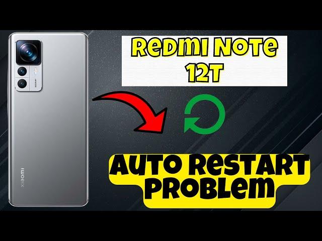 Redmi Note 12T Pro Auto restart problem | How to solve auto restart issue | Auto restart not working