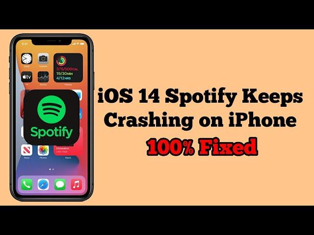 Spotify Keeps Crashing on iOS 15 iPhone 11, 11 Pro, 11 Pro Max, X, XS, XS Max, XR, 8, 8 plus, 7, 6