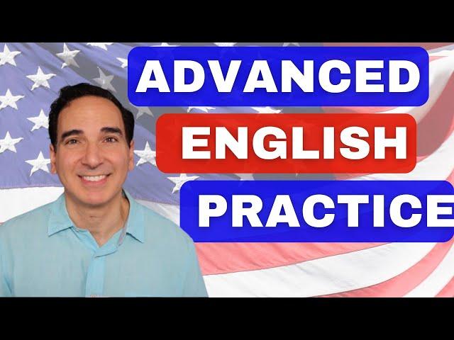 Advanced American English  Lesson  :  American Accent Training Practice