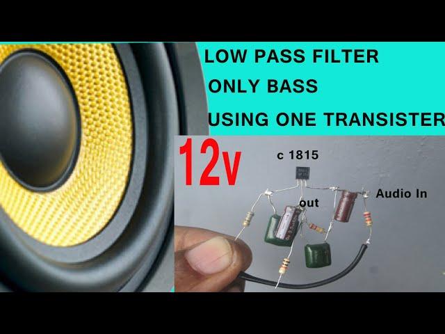 low pass filter using c1815 transistor 12v single power supply only bass