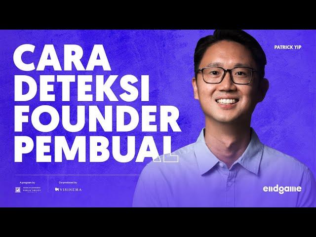 Founder-Investor Relationship: A Sincere Guide - Patrick Yip | Endgame #126