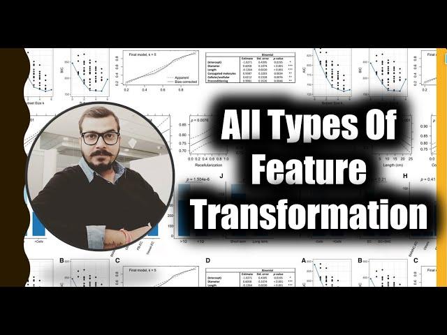 Discussing All The Types Of Feature Transformation In Machine Learning