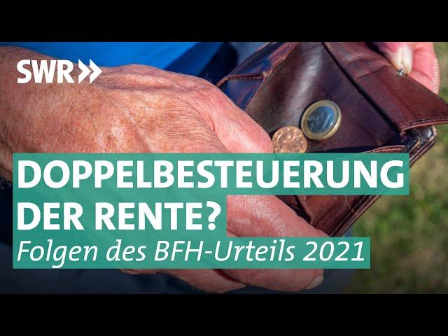 Müssen Rentner doppelt Steuern zahlen? Das ändert sich | Marktcheck SWR