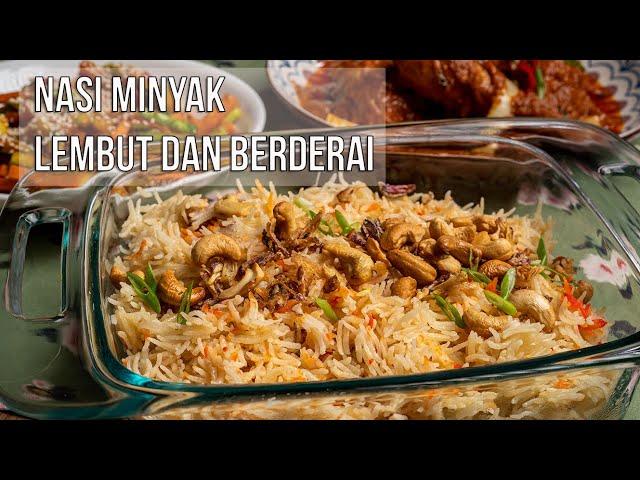 Nasi Minyak Kenduri, Lembut sangat dan berderai