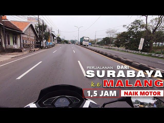 Perjalanan dari SURABAYA ke MALANG via SIDOARJO naik Motor 1,5 JAM!!!