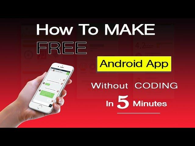 How To Create An Android App In Just 5 Minutes (Without Coding or Programming Skills)