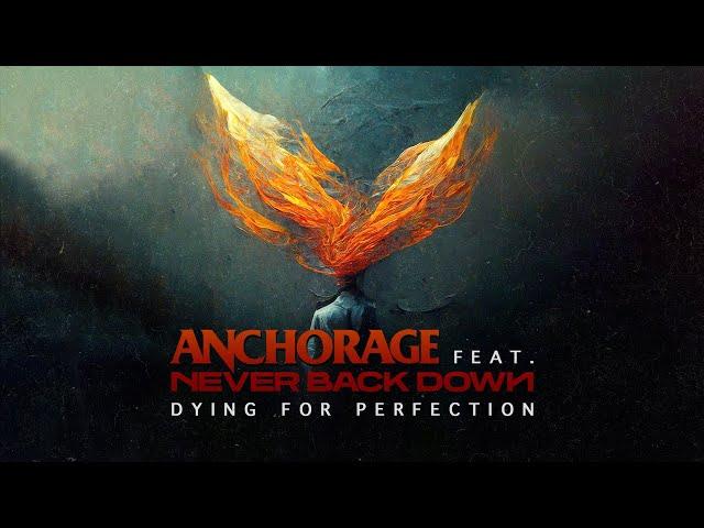 ANCHORAGE - Dying for Perfection feat. Never Back Down (Official Music Video)