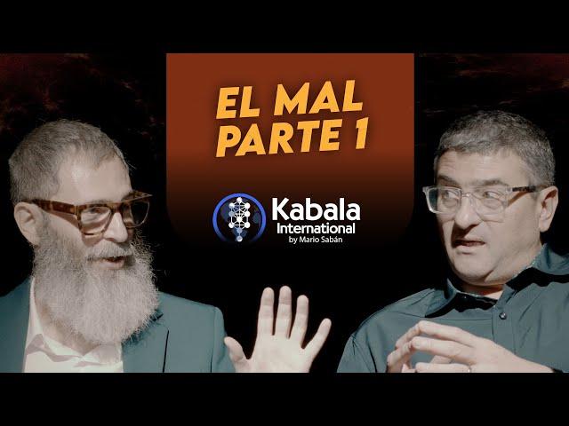 El MAL en la cábala [parte 1] ️ Mario Sabán & Nacho Newman - Kabala International