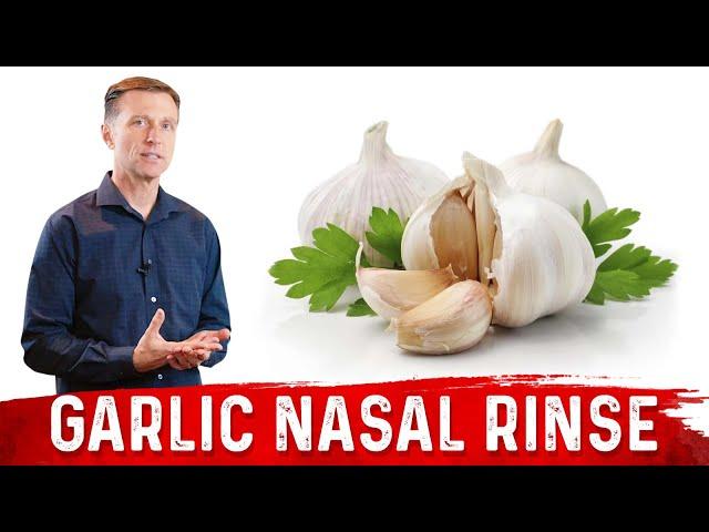 How to Do a Garlic Nasal Rinse? – Dr.Berg